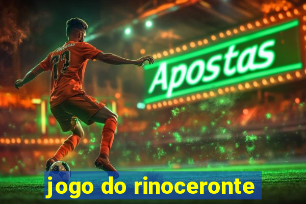 jogo do rinoceronte